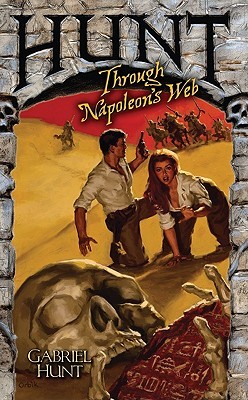 Hunt Through Napoleon's Web (Gabriel Hunt, #6)