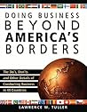 Doing Business Beyond America's Borders: The Dos, Don'ts, and Other Details of Conducting Business in 40 Different Countries