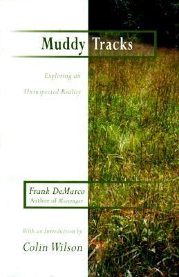 Muddy Tracks: Exploring an Unsuspected Reality (Hardcover)