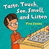 Look, Listen, Taste, Touch, and Smell: Learning About Your Five Senses (The Amazing Body)