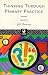 Thinking through Primary Practice (The Open University Postgraduate Certificate of Education)