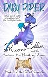 Princess Callie and the Fantastic Fire-Breathing Dragon (Callie Chronicles, #2)