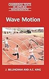 Wave Motion (Cambridge Texts in Applied Mathematics, Series Number 24)
