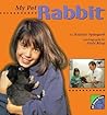 My Pet Rabbit (All About Pets)