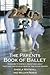 The Parents Book of Ballet: Answers to Critical Questions about the Care and Development of the Young Dancer