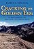 Cracking the Golden Egg by James L. Wilson