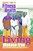 Living Disease Free: Strategies for Reducing Your Risk of Disease (Compact Guide to Fitness & Health)