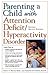 Parenting a Child with Attention Deficit/Hyperactivity Disorder by BOYLES/CONTADINO