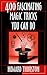 Four-Hundred Fascinating Magic Tricks You Can Do