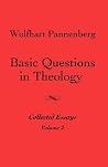 Basic Questions in Theology, Volume 2 Basic Questions in Theology, Volume 2