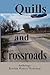 Quills and Crossroads by Kathryn Thomas