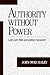 Authority without Power: Law and the Japanese Paradox (Studies on Law and Social Control)