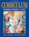 Curriculum: Foundations, Principles, and Issues (5th Edition) Curriculum: Foundations, Principles, and Issues (5th Edition)