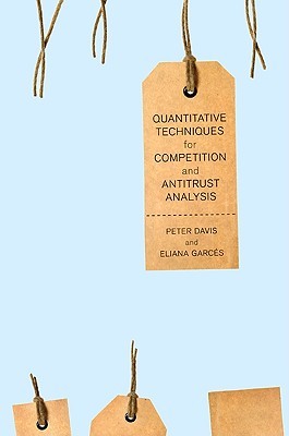 Quantitative Techniques for Competition and Antitrust Analysis (Hardcover)