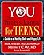 YOU: The Owner's Manual for Teens: A Guide to a Healthy Body and Happy Life