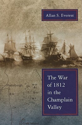 The War of 1812 in the Champlain Valley (Paperback)