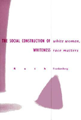 White Women, Race Matters: The Social Construction of Whiteness (Paperback)