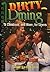 Dirty Dining, A Cookbook and More for Lovers