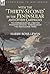 With the "Thirty-Second" in the Peninsular and Other Campaigns: The Experiences of a British Infantry Officer Throughout the Napoleonic Wars