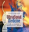 Exploring Vibrational Medicine