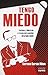 Tengo miedo/ I'm Afraid: Carisma y liderazgo a traves de la gestion del propio miedo/ Charisma and Leadership Through Fear Management (Spanish Edition)