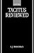 Tacitus Reviewed