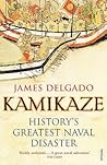 Kamikaze: History's Greatest Naval Disaster