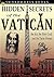 Hidden Secrets of the Vatican: The Ark, the Holy Grail and the Turin Shroud