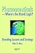 Pharmaceuticals-where's the Brand Logic? by Giles David Moss