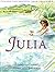 Julia (Cuando Los Grandes Eran Pequenos) (Spanish Edition)