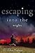 Escaping into the Night