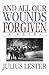 And All Our Wounds Forgiven
