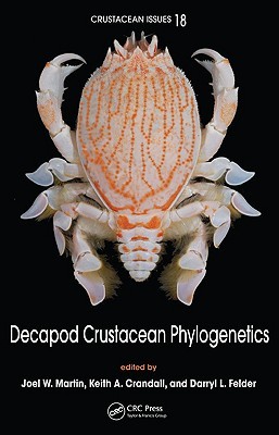 Decapod Crustacean Phylogenetics (Advances in Crustacean Research)