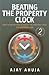 Beating the Property Clock: 2nd edition