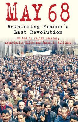 5/1/1968: Rethinking France's Last Revolution (Hardcover)