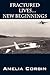 Fractured Lives . . . New Beginnings by Amelia Corbin Fractured Lives . . . New Beginnings by Amelia Corbin