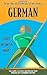 German: Start Speaking Today! (Language 30) (German Edition)