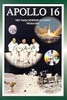 Apollo 16: The NASA Mission Reports, Volume 1 (Apogee Books Space Series #23)