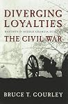 Diverging Loyalties by Bruce Gourley