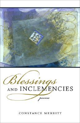Blessings and Inclemencies: Poems (Paperback)