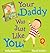 Your Daddy Was Just Like You by Kelly Bennett