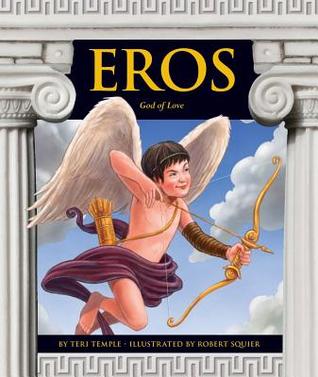 Eros: God of Love (Greek Mythology)