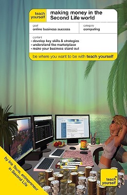 Teach Yourself Making Money in the Second Life World (Paperback)