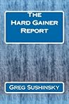 The Hard Gainer Report