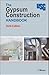 The Gypsum Construction Handbook by RSMeans Engineering