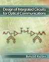 Design of Integrated Circuits for Optical Communications