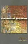 The Transformation of American Politics: Activist Government and the Rise of Conservatism (Princeton Studies in American Politics) The Transformation of American Politics: Activist Government and the Rise of Conservatism (Princeton Studies in American Politics)