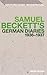 Samuel Beckett's German Diaries 1936-1937 (Historicizing Modernism)