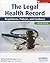 Legal Health Record: Regulations, Policies, and Guidance