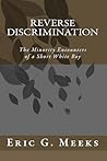 Reverse Discrimination: The Minority Encounters of a Short White Boy